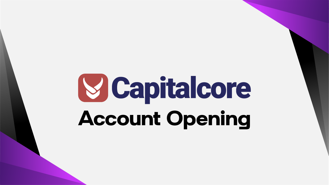 Capitalcore Account Opening