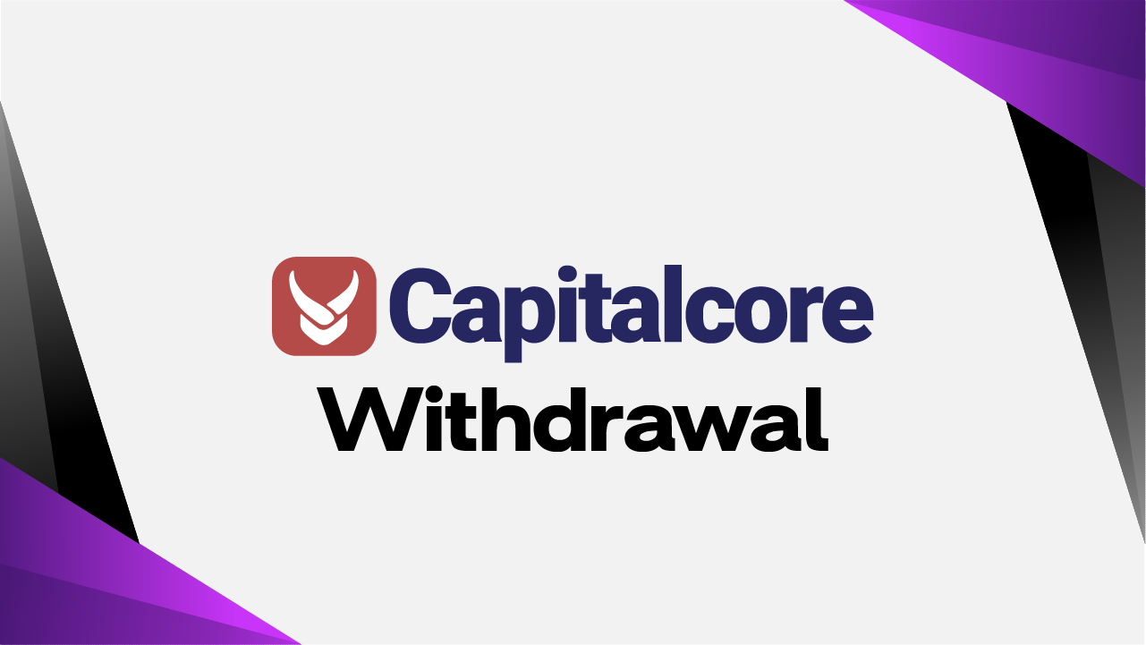 Capitalcore Withdrawals