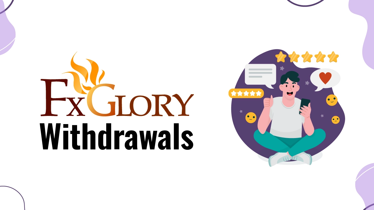 FXGlory Withdrawals 2025